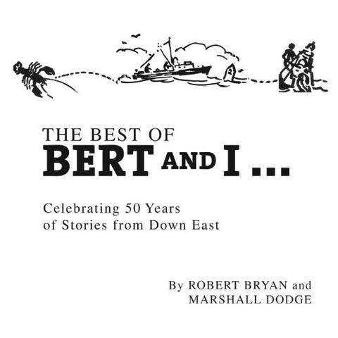 Best of Bert and I: Celebrating 50 Years of Stories from Downeast (Audio CD)
