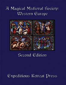 A Magical Medieval Society: Western Europe, 2nd Edition (OGL Sourcebook) (Paperback)