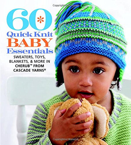 60 Quick Knit Baby Essentials: Sweaters, Toys, Blankets, & More (Paperback) (not in pricelist)