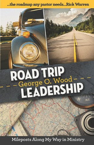 Road Trip Leadership, Mileposts Along My Way In Ministry - Paperback