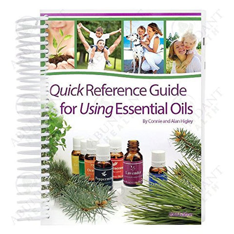 Quick Reference Guide for Using Essential Oils, 2016 Edition
