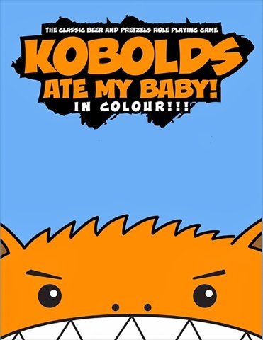 9th Level Game Kobolds Ate My Baby: In Colour (Full color throughout RPG) (Paperback)