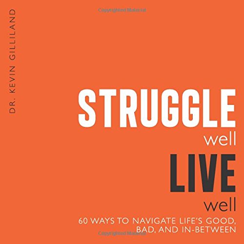 Struggle Well, Live Well (Paperback)