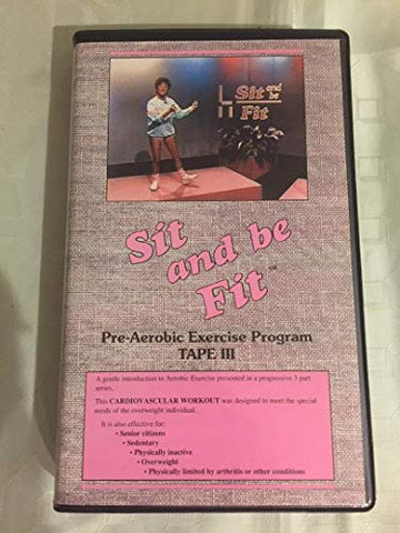 Sit and Be Fit:Pre-Aerobic 3 [VHS]