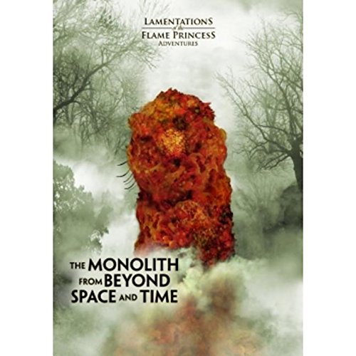 Lamentations Of The Flame Princess The Monolith from Beyond Space & Time (System Neutral/Lamentations Horror Adv.) (Paperback)