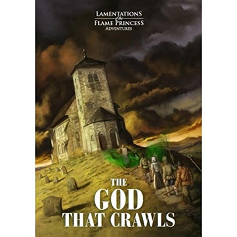 Lamentations Of The Flame Princess The God That Crawls (System Neutral/Lamentations Fantasy Adv.) (Paperback)