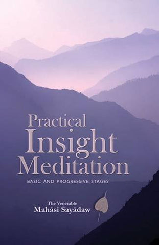 PRACTICAL INSIGHT MEDITATIONS Basic and Progressive Stages