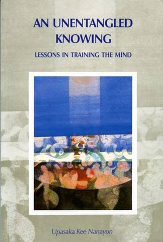 Unentangled Knowing: Lessons in Training the Mind