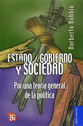Estado, gobierno y sociedad : por una teoría general de la política (Paperback)