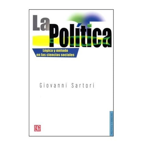 La política. lógica y método en las ciencias sociales (Paperback)
