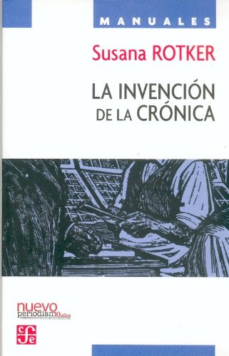 La invención de la crónica (Paperback)