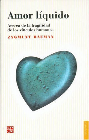 Amor Líquido. Acerca de la Fragilidad de los Vínculos Humanos (Paperback)