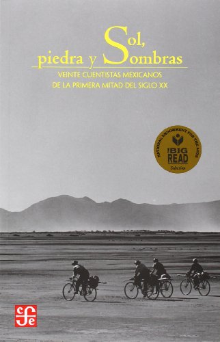 Sol, piedra y sombras. Veinte cuentistas mexicanos de la primera  mitad del siglo XX (Paperback)