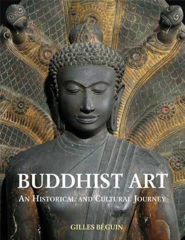 Buddhist Art: An Historical and Cultural Journey (Hardcover)