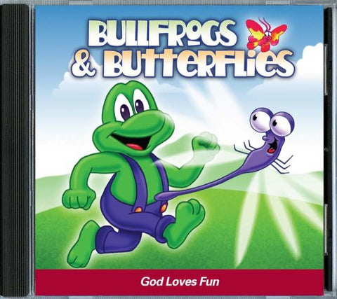 Bullfrogs & Butterflies: God Loves Fun - CD