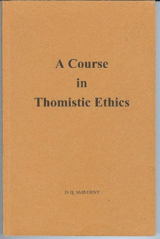 A Course in Thomistic Ethics ( Softcover)