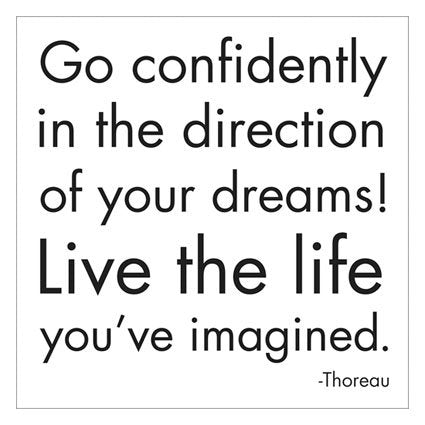 Magnet 3.5" Square - "go confidently in the direction of your dreams!"
