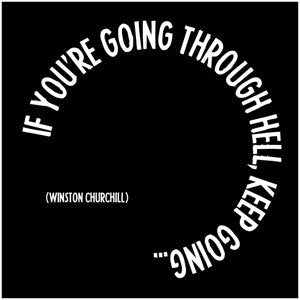 Magnet 3.5" Square - "if you're going through hell, keep going…"