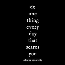 Magnet 3.5" Square - "do one thing every day that scares you"