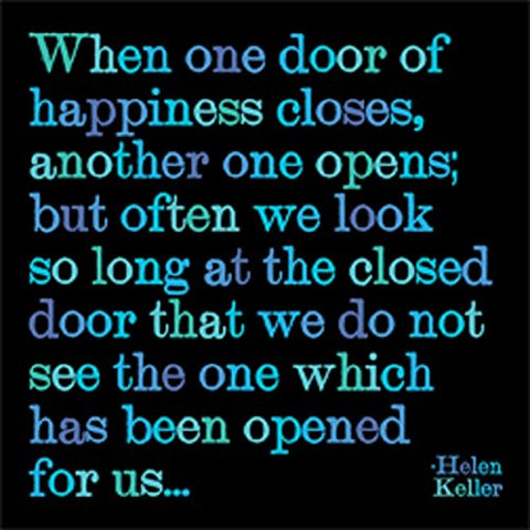 Magnet 3.5" Square - "when one door of happiness closes…"