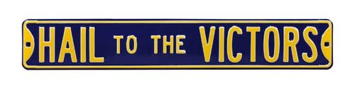 Hail To The Victors (6" x 36") - Street Signs