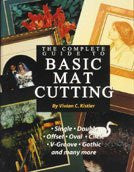 The Complete Guide to Basic Mat Cutting Book, by Vivian C. Kistler, CPF