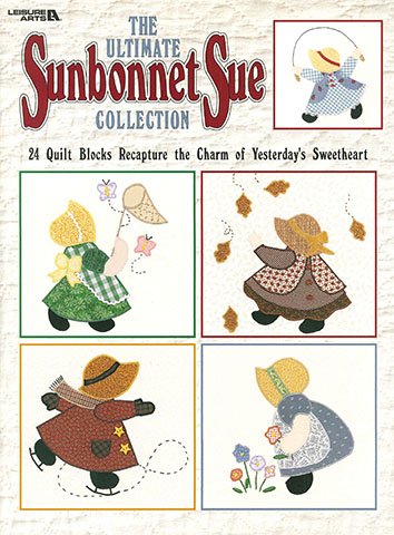 Leisure Arts Ultimate Sunbonnet Sue Collection (Paperback)