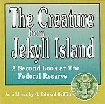 Audio - THE CREATURE FROM JEKYLL ISLAND - A Second Look at the Federal Reserve