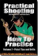 Practical Shooting, How to Practice, Vol. 7