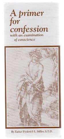 A Primer For Confession By Frederick Miller - 2009 (Pamphlet)