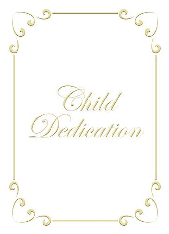 Warner Christian Resources - Child Dedication Certificate - 5 x 7 folded, Premium, Gold Foil Embossed - Hardcover