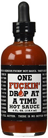 One Fuckin' Drop at a Time Hot Sauce 4 oz