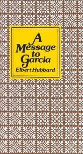 A Message To Garcia (Hardcover)