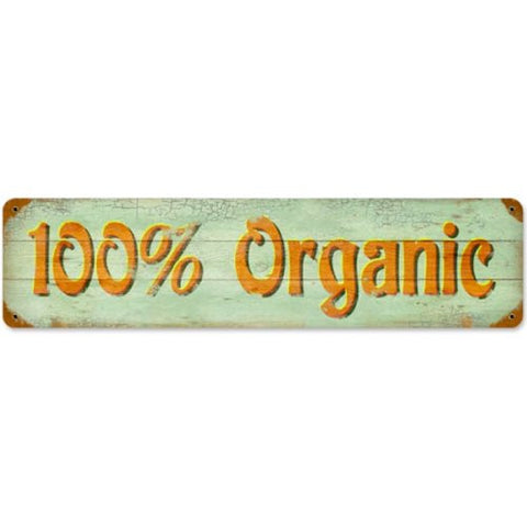100% Organic Vintage Metal Sign 20 inch x 5 inch