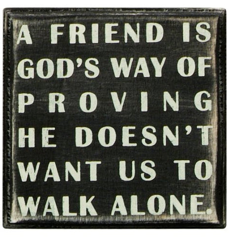 Box Sign - A Friend Is...