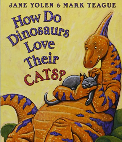 How Do Dinosaurs Love Their Cats? (Board Book)