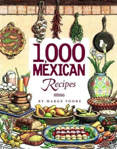 1,000 Mexican Recipes (1,000 Recipes) (Hardcover)