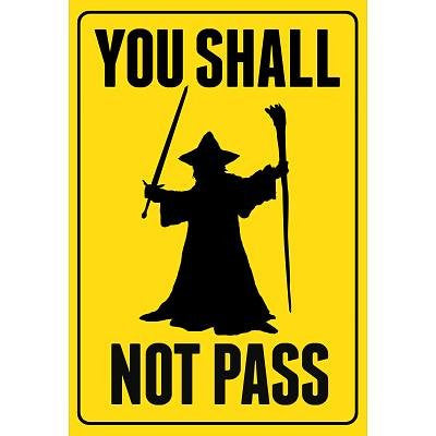 You Shall Not Pass Sign Movie Poster - 13x19