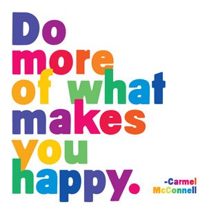 Magnet 3.5" Square - "do more of what makes you happy"