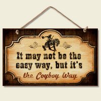 The Cowboy Way Wood Sign, 9.5" x 5.6" x .25"