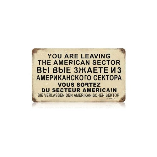 "You Are Leaving the American Sector" Metal Sign 8x14 in