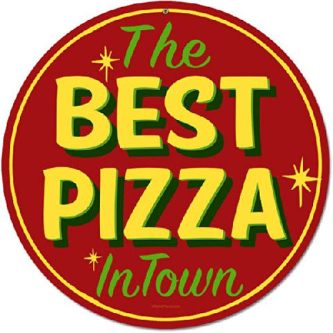 Best Pizza round metal sign measures 14 inches by 14 inches