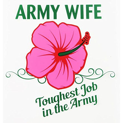Army Wife with Flower and "toughest job in the Army" 3.5"x4.5" Decal