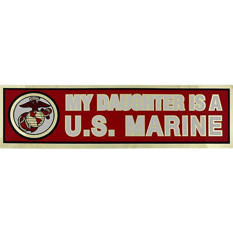 My Daughter Is A Marine 11.25"x3" Metallic Bumper Sticker