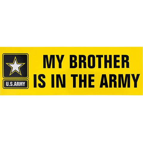 My Brother is in The Army 9"x3" Bumper Sticker