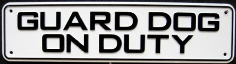 Guard Dog On Duty Sign