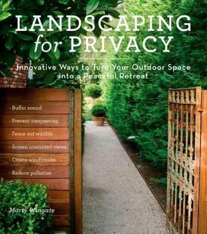 Landscaping for Privacy Innovative ways to turn your outdoor space into a peaceful retreat (Paperback)