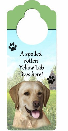 A Spoiled Rotten....Lives Here Wood Plaque - Yellow Lab