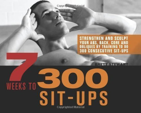 7 Weeks to 300 Sit-Ups (Paperback)