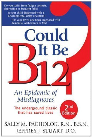 Could It Be B12? 2nd Edition (Paperback)